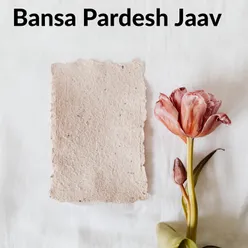 Bansa Pardesh Jaav